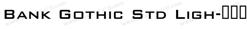 Bank Gothic Std Ligh字体转换